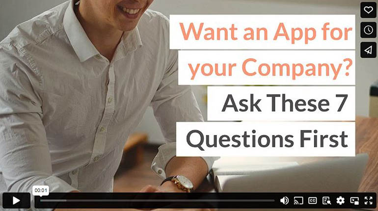Want an App for your Company? Ask These 7 Questions First