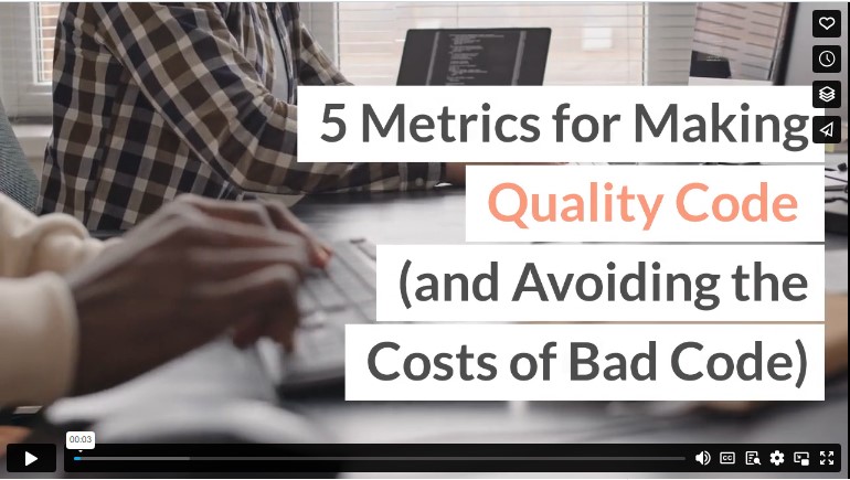 5 Metrics for Making Quality Code (and Avoiding the Costs of Bad Code)