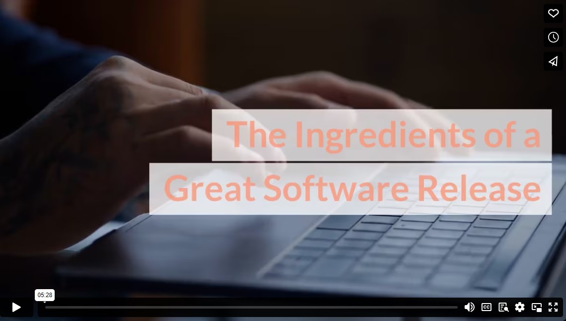 The Ingredients of a Great Software Release